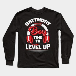 Birthday Boy Time To Level Up Long Sleeve T-Shirt